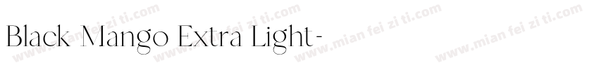 Black Mango Extra Light字体转换